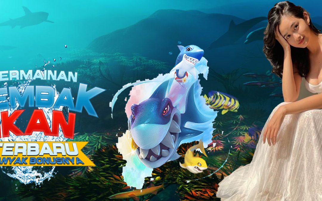 Situs Permainan Resmi Tembak Ikan Online Terbaik